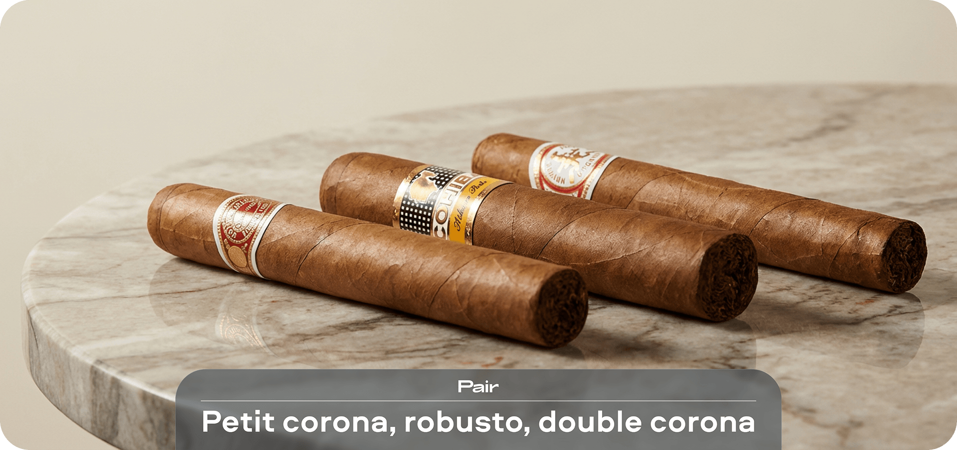 Petit corona, robusto, double corona