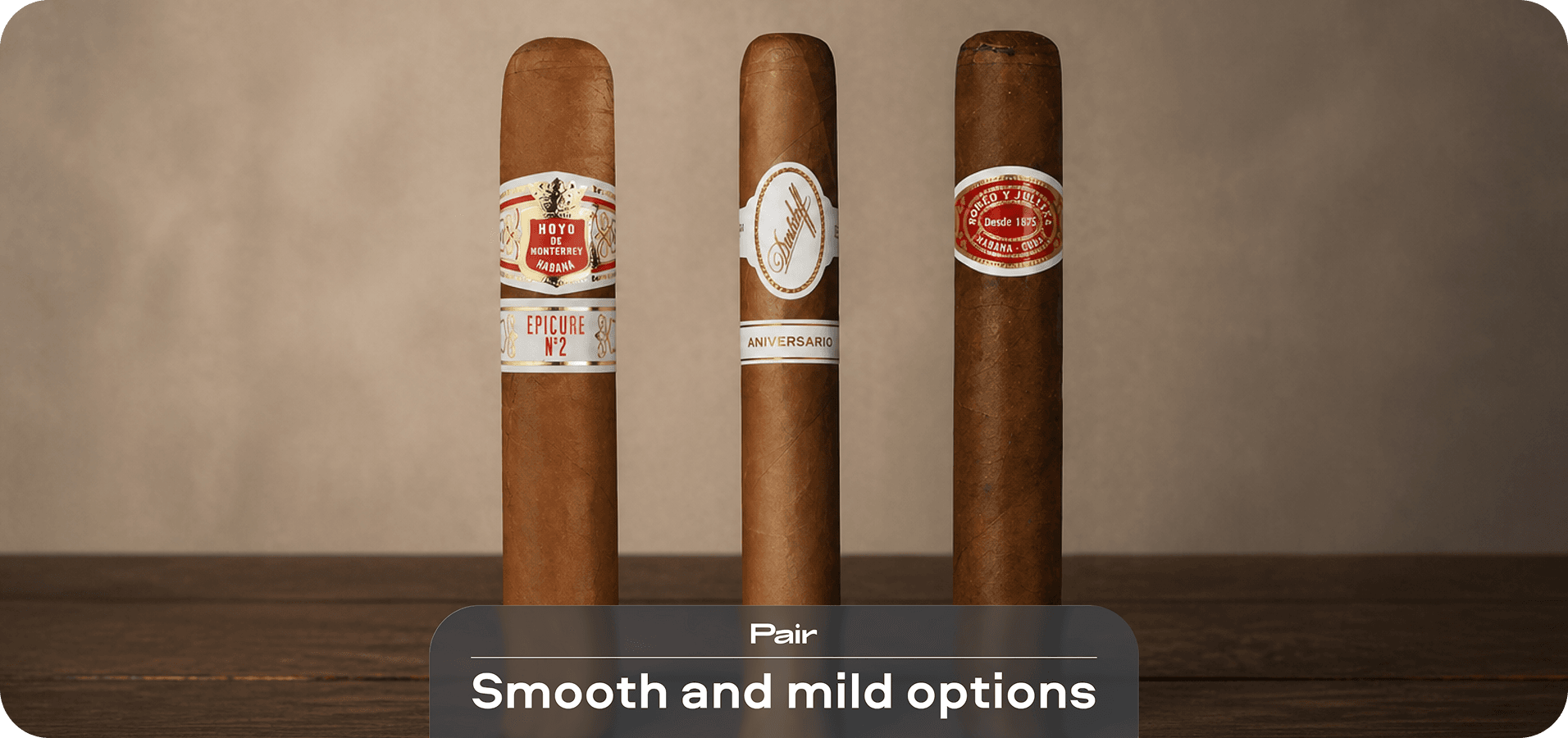 Smooth and mild options
